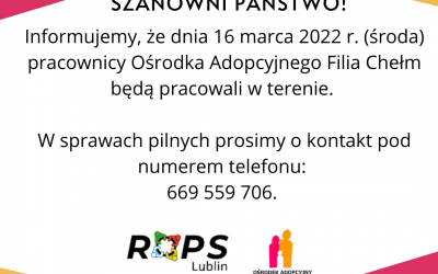 16.03.2022 r. – Praca terenowa w Ośrodku Adopcyjnym Filia Chełm