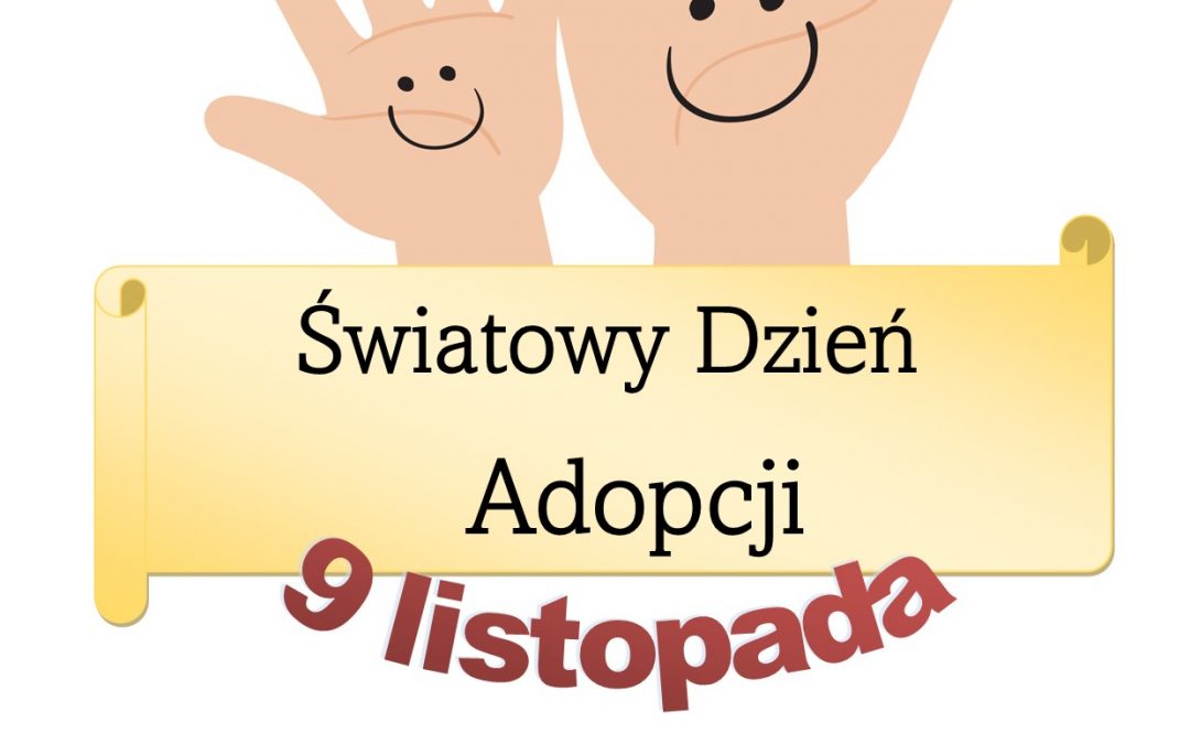 9 listopada Światowy Dzień Adopcji